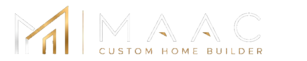 MAAC Construction · Custom Home Builder